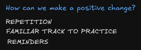 The workshop's closing board on how to make a braking change stick: repetition, a familiar track to practise on, and reminders written up as the three tools.